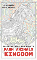 Farm Animals kingdom - Coloring Book for adults - Yak, Pig, Rabbit, Horse, and more