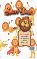 Smart Lions: PUZZLE BOOK 1 Unscramble the Word Book, Activity Book for Kids, Ages 4 to 8, 8.5 x 11 inches, Spelling the Word Scramble, Quiet Time for You and Fun