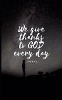 We Give Thanks to God Every Day