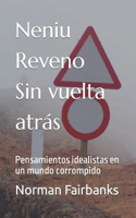 Neniu Reveno Sin vuelta atrás