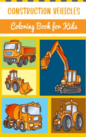 Construction Vehicles Coloring Book for Kids: Over 50 Unique Coloring Pages Including Excavators, Cranes, Dump Trucks, Cement Trucks, Steam Rollers big construction truck coloring book for kids 