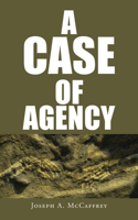 Case of Agency