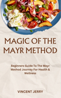 Magic of the Mayr Method