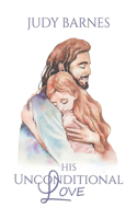 His Unconditional Love