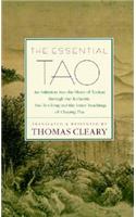 The Essential Tao: An Initiation Into the Heart of Taoism Through the Authentic Tao Te Ching and the Inner Teachings of Chuang-Tzu
