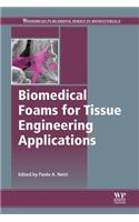 Biomedical Foams for Tissue Engineering Applications