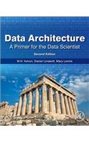 Data Architecture: A Primer for the Data Scientist