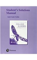 Student Solutions Manual for College Algebra with Modeling and Visualization