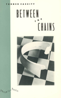 Between the Chains: (Phoenix Poets)