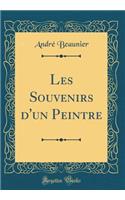 Les Souvenirs d'Un Peintre (Classic Reprint)