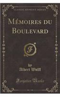Memoires Du Boulevard (Classic Reprint)