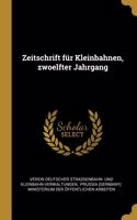 Zeitschrift für Kleinbahnen, zwoelfter Jahrgang