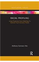Racial Profiling: Using Propensity Score Matching To Examine Focal Concerns Theory