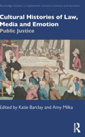 Cultural Histories of Law, Media and Emotion