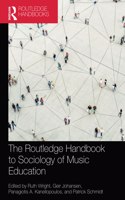 The Routledge Handbook to Sociology of Music Education