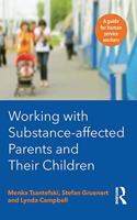 Working with Substance-Affected Parents and Their Children