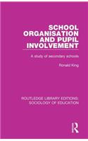 School Organisation and Pupil Involvement