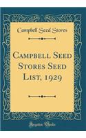 Campbell Seed Stores Seed List, 1929 (Classic Reprint)