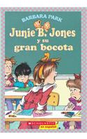 Junie B. Jones y Su Gran Bocota: (Spanish Language Edition of Junie B. Jones and Her Big Fat Mouth)
