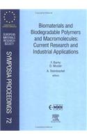 Biomaterials and Biodegradable Polymers and Macromolecules: Current Research and Industrial Applications