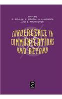 Convergence in Communications and Beyond