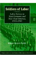 Soldiers of Labor: Labor Service in Nazi Germany and New Deal America, 1933-1945