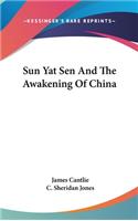 Sun Yat Sen And The Awakening Of China