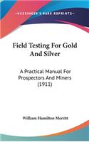Field Testing For Gold And Silver