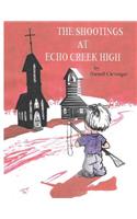 The Shootings at Echo Creek High