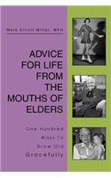 Advice For Life From the Mouths Of Elders