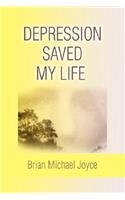 Depression Saved My Life