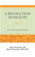 A Revolution in Health Part 2