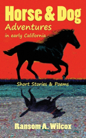 Horse & Dog Adventures in Early California