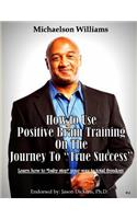 How to Use Positive Brain Training on the Journey to 