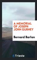 A Memorial of Joseph John Gurney
