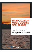 The Education Music Course. Fifth Reader