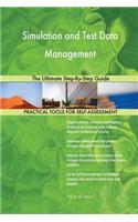 Simulation and Test Data Management The Ultimate Step-By-Step Guide