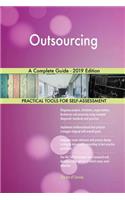 Outsourcing A Complete Guide - 2019 Edition