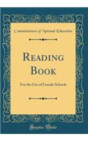 Reading Book: For the Use of Female Schools (Classic Reprint)