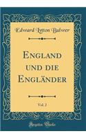 England Und Die EnglÃ¤nder, Vol. 2 (Classic Reprint)