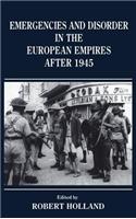 Emergencies and Disorder in the European Empires After 1945