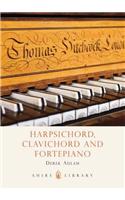 Harpsichord, Clavichord and Fortepiano
