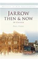 Jarrow Then & Now