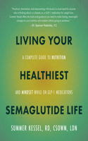 Living Your Healthiest Semaglutide Life
