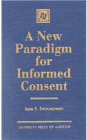 New Paradigm for Informed Consent