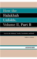 How the Halakhah Unfolds: Nazir in the Mishnah, Tosefta, Yerushalmi, and Bavli(Studies in Judaism)