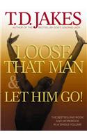 Loose That Man and Let Him Go! with Workbook