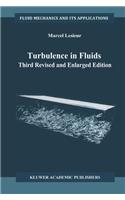 Turbulence in Fluids: (v. 40 Fluid Mechanics and its Applications)