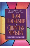 Team Leadership in Christian Ministry