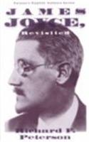 James Joyce Revisited: (Twayne's english authors series, no 490)